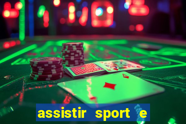 assistir sport e ponte preta